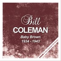 Bill Coleman - Baby Brown (1934 - 1943)