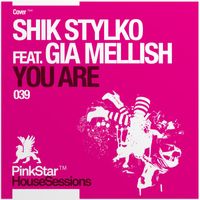 Shik Stylko feat. Gia Mellish - You Are