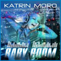 Katrin Moro - Baby Boom (Explicit)