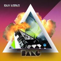Bass Science - Bang