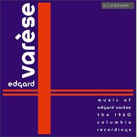 Columbia Symphony Orchestra Woodwinds, Brass, and Percussion - Edgard Varèse: The 1960 Columbia Recordings