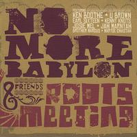No More Babylon - Roots Meetings