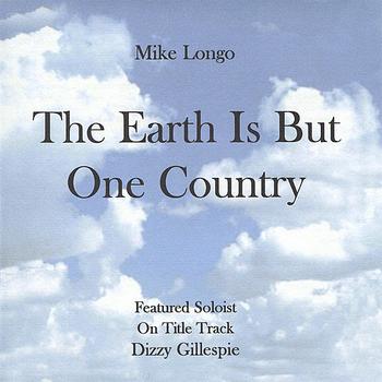 Mike Longo - The Earth Is But One Country