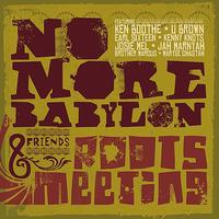 No More Babylon - Roots Meeting