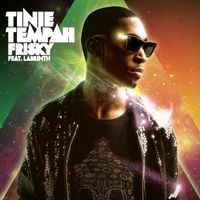 Tinie Tempah - Frisky (feat. Labrinth) [Radio Edit]