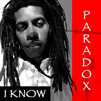 Paradox - I Know