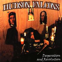Hudson Falcons - Desperation and Revolution