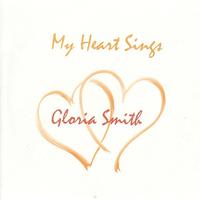 Gloria Smith - My Heart Sings