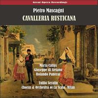 Coro e Orchestra del Teatro alla Scala, Milano - Mascagni: Cavalleria rusticana (Callas, di Stefano, Panerai, Serafin) [1953]