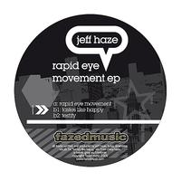 Jeff Haze - Rapid Eye Movement EP