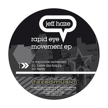 Jeff Haze - Rapid Eye Movement EP
