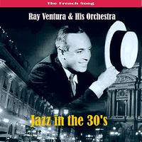 Ray Ventura & His Orchestra - The French Song - Jazz in the 30's