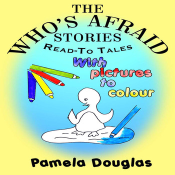 Pamela Douglas - The Who's Afraid Stories