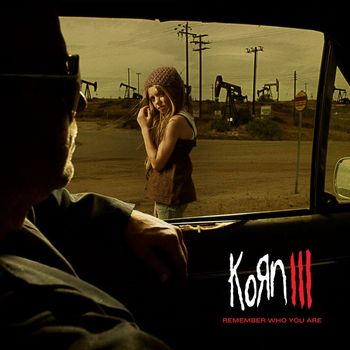 Korn - Korn III: Remember Who You Are (Explicit)
