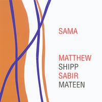 Matthew Shipp - SAMA