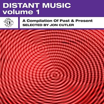 Jon Cutler - Distant Music, Vol. 1 - A Compilation of Past & Present