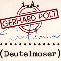 Gerhard Polt - i.A. Deutelmoser