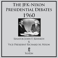John F. Kennedy - The JFK-Nixon Presidential Debates - 1960