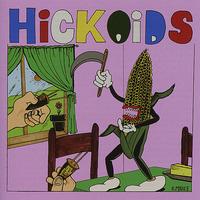 Hickoids - Corn Demon