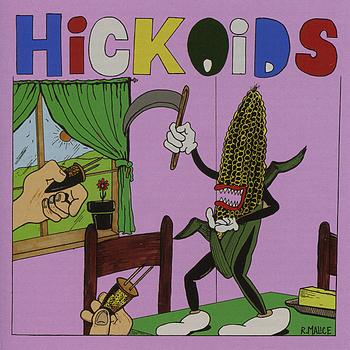 Hickoids - Corn Demon
