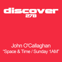 John O'Callaghan - Space & Time / Sunday 1AM