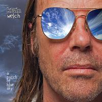 KEVIN WELCH - A Patch of Blue Sky