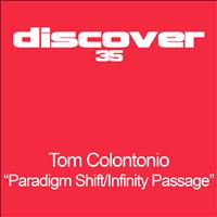 Tom Colontonio - Paradigm Shift / Infinity Passage EP