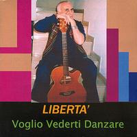 Libertà - Voglio Vederti Danzare