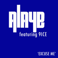 Alaye - Excuse Me