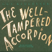 Guy Klucevsek - The Well-Tampered Accordion
