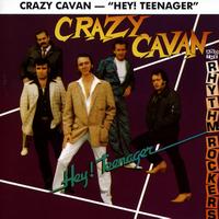 Crazy Cavan & The Rhythm Rockers - Hey! Teenager