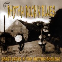 Crazy Cavan & The Rhythm Rockers - Rhythm Rockin' Blues