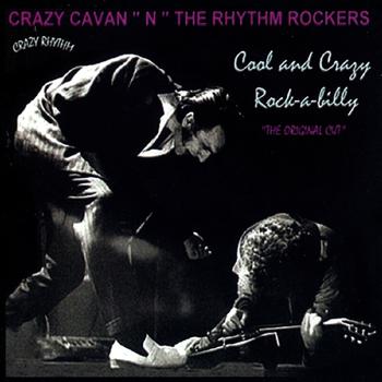 Crazy Cavan & The Rhythm Rockers - Cool And Crazy Rock-a-Billy