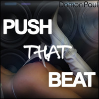 Damon Paul - Push That Beat