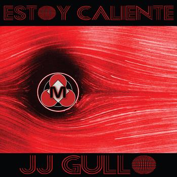 JJ Gullo - Estoy Caliente