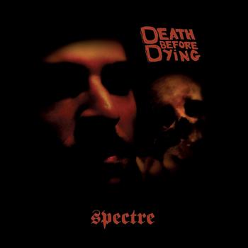 Spectre - Death Before Dying