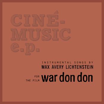 Max Avery Lichtenstein - War Don Don (Original Motion Picture Soundtrack)