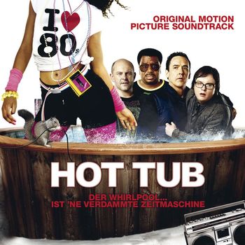 Various Artists - Hot Tub Time Machine [Music From The Motion Picture]
