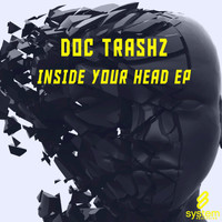 Doc Trashz - Inside Your Head EP