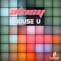 Akisy - I House U