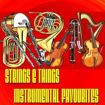 Various Artists - Strings & Things Insrumental Favourites