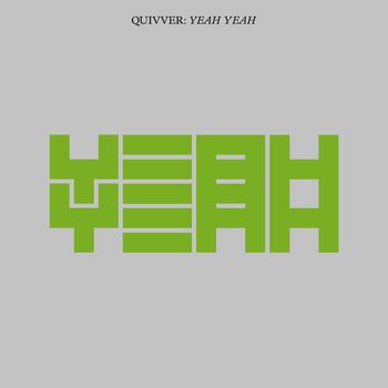 Quivver - Yeah Yeah