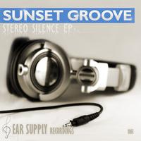 Sunset Groove - Stereo Silence EP