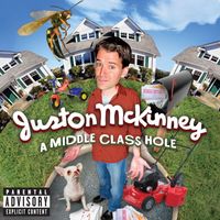 Juston McKinney - A Middle Class Hole (Explicit)