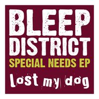 Bleep District - Special Needs EP