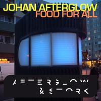 Johan Afterglow - Food For All