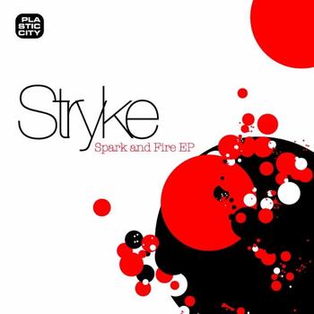 Stryke - Spark and Fire EP