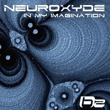 Neuroxyde - In My Imagination