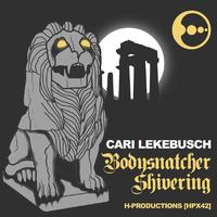 Cari Lekebusch - Bodysnatcher / Shivering
