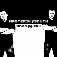 Masters of South - Change It All